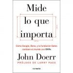 Mide Lo Que Importa - John Doerr - Conecta