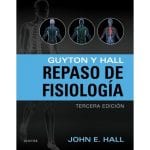 Guyton Y Hall Repaso De Fisiología - Hall John - Elsevier