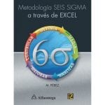 Metodologia Seis Sigma A Través De Excel - Alfaomega