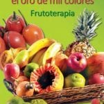 Las Frutas El Oro De Mil Colores - Morales Albert  - Ecoe