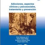 Adicciones, Aspectos Clínicos Y Psicosociales, Tratamiento Y Prevención