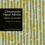 Medio Sol Amarillo - Chimamanda - Literatura Random House