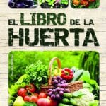 El Libro De La Huerta - Varios Autores - Libsa