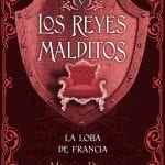 Los Reyes Malditos V La Loba De Francia - Druon - Maxi