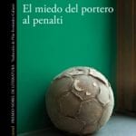 El miedo del portero al penalti - Peter Handke - Alfaguara