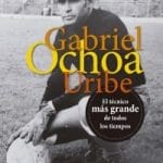 Gabriel Ochoa Uribe, El técnico más grande de todos los tiempos - Cesar Polania, Jorge Enrique Rojas, Hugo Mario Cárdenas - Aguilar