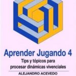 Aprender Jugando 4 / Alejandro Acevedo / Limusa
