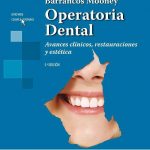 (e- book ) Barrancos Mooney Operatoria Dental Avances clínicos, restauraciones y estética - Patricio J. Barrancos- Panamericana