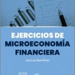 Ejercicios De Microeconomía Financiera / Ruiz Pérez / Ecoe