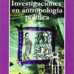 Investigaciones En Antropología Política - Pierre - Gedisa