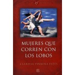 Mujeres Que Corren Con Los Lobos / Clarissa Pinkola / Random