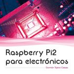 Raspberry Pi2 Para Electronicos - Tojeiro - Alfaomega