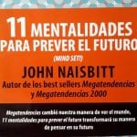 11 Mentalidades Para Prever El Futuro - John Naisbit - Norma