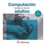 Computación Básica Para Adultos - Alfaomega