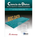 Ciencia De Datos Tecnicas analiticas / Garcia  / Alfaomega