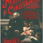 De Matasanos A Cirujanos / Lindsey Fitharris / Debate