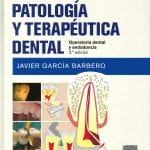 Patología Y Terapéutica Dental - García Javier - Elsevier