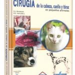 Manual De Cirugía De La Cabeza, Cuello Y Tórax En Pequeños Animales - Lexus