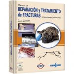Manual De Reparación Y Tratamiento De Fracturas En Pequeños Animales - Lexus