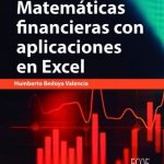 Matemáticas financieras con aplicaciones en excel / Ecoe
