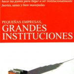 Pequeñas Empresas Grandes Instituciones - Ediciones De La U