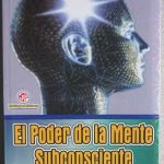 El Poder de la Mente Subconciente / Joseph Murphy / Multipapel