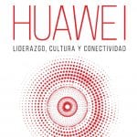 Huawei Liderazgo Cultura Y Conectividad - Ediciones De La U