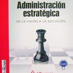 Administración Estratégica De La Visión A La Ejecución - Alfaomega