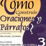¿Cómo Construir Oraciones Y Párrafos? - 3a Edición