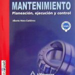Mantenimiento Planeación Ejecución Y Control / Mora / Alfaomega