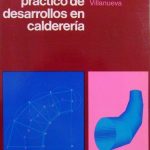 Trazado Práctico De Desarrollos En Calderería - 8a Edición