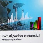 Investigación Comercial. Métodos Y Aplicaciones