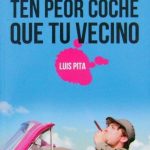 Ten Peor Coche Que Tu Vecino - Luis Pita / LID