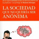 La Sociedad Que No Quería Ser Anónima
