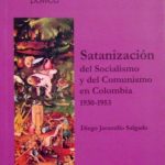 Satanización Del Socialismo Y Del Comunismo En Colombia 1930-1953