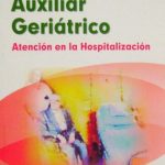 Auxiliar Geriátrico. Atención En La Hospitalización - MAD