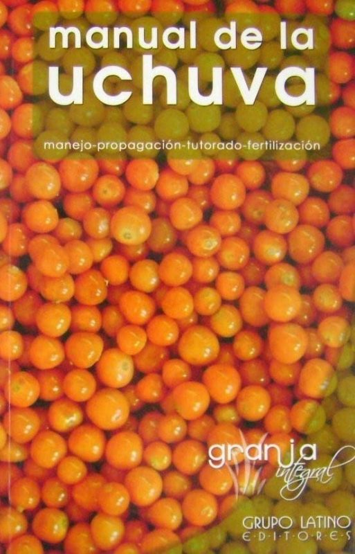 Manual De La Uchuva - Felipe Durán Ramírez / Grupo Latino