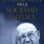 La Gerencia En La Sociedad Futura - Norma