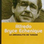 La Amigdalitis De Tarzán - Alfredo Bryce Echenique / Espasa