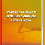 Redacción y Publicación de Artículos Científicos. Enfoque Discursivo