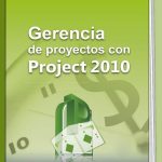 Gerencia De Proyectos Con Project 2010 (E-Book)