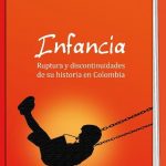 Infancia Ruptura Y Discontinuidades De Su Historia En Colombia (E-Book)