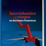 Incertidumbre Y Riesgos En Decisiones Financieras (E-Book)