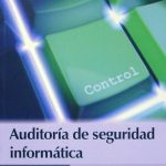 Auditoría De Seguridad Informática - Álvaro Gómez Vieites / Ediciones De La U