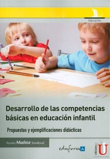 completamente Desconexión su Desarrollo De Las Competencias Básicas En Educación Infantil – Ediciones De  La U – Libreria Pensar