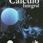 Cálculo Integral - Francisco Guillermo Mejia / Ediciones De La U