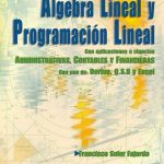 Álgebra Lineal Y Programación Lineal 2da Edición - Francisco Soler / Ecoe