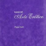 Iconos Del Arte Erotico - Pippa Hurd / Electa