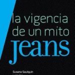 Jeans. La Vigencia De Un Mito 2da Edición - Susana Saulquin / Nobuko
