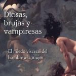 Diosas, Brujas Y Vampiresas - Susana Castellanos de Zubiría / Norma